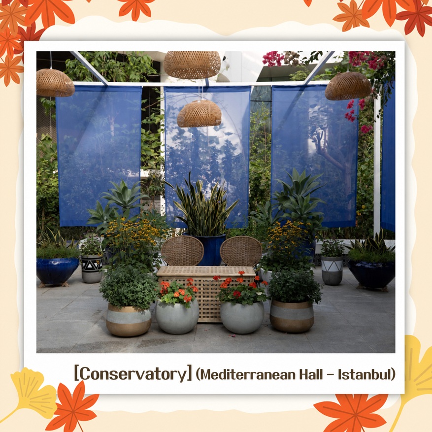[Greenhouse] (Mediterranean Hall - Istanbul)